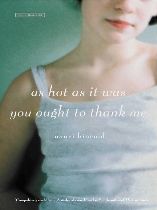 Title details for As Hot as It Was You Ought to Thank Me by Nanci Kincaid - Available